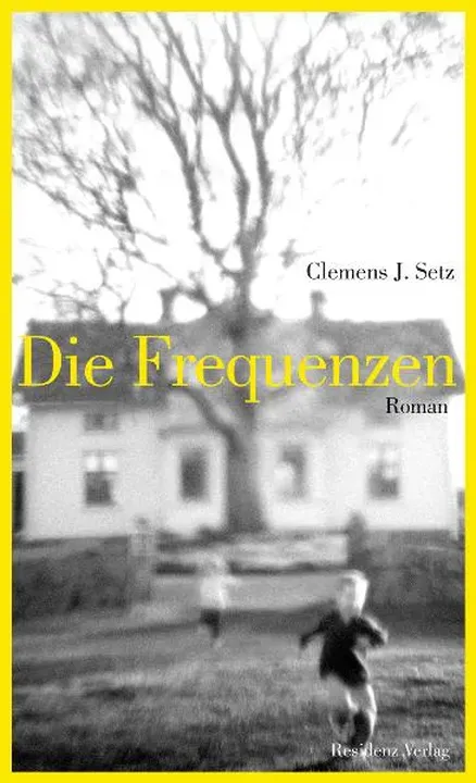 Die Frequenzen - Clemens J Setz - Bild 2