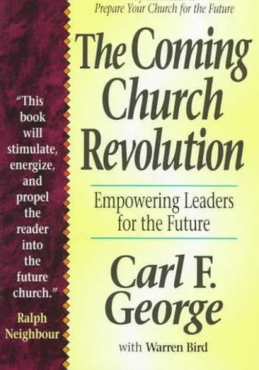 The Coming Church Revolution - Carl F. George,Warren Bird - Bild 2