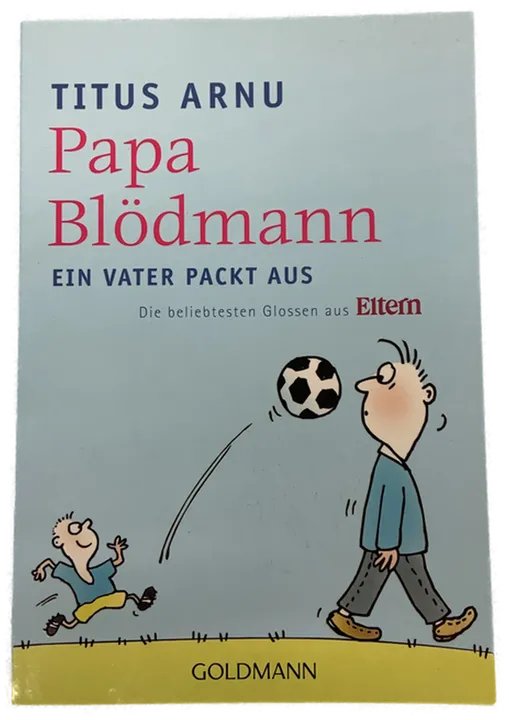 Papa Blödmann - Titus Arnu  - Bild 1