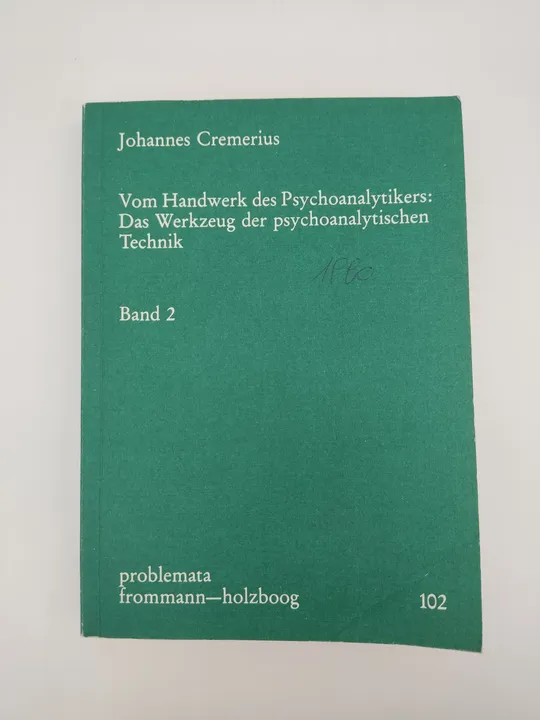 Vom Handwerk des Psychoanalytikers: Das Werkzeug der psychoanalytischen Technik-  Johannes Cremerius  - Bild 1