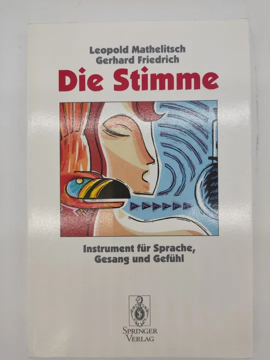 Die Stimme. Instrument für Sprache, Gesang und Gefühl - Bild 1