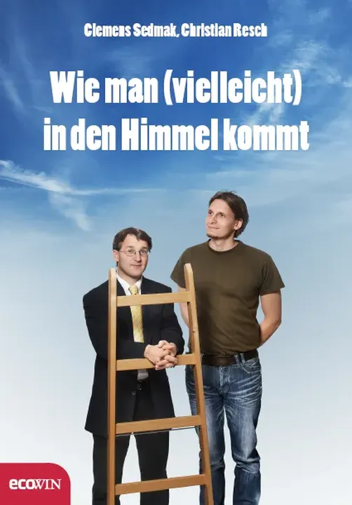 Wie man (vielleicht) in den Himmel kommt - Clemens Sedmak,Christian Resch - Bild 1