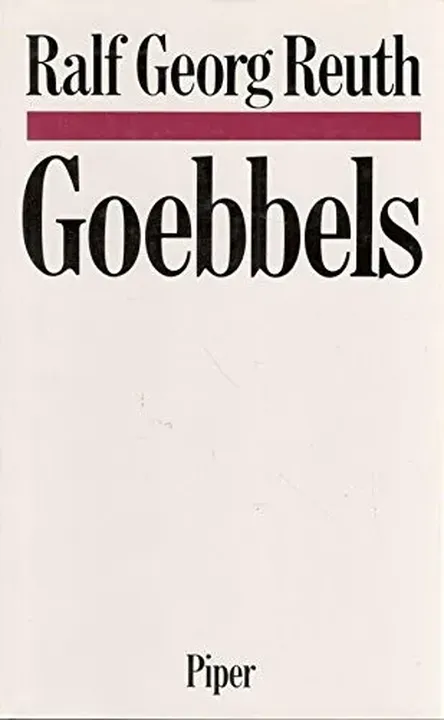 Goebbels - Ralf Georg Reuth - Bild 1