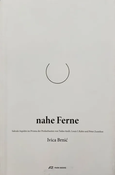 Nahe Ferne - Ivica Brnic - Bild 1