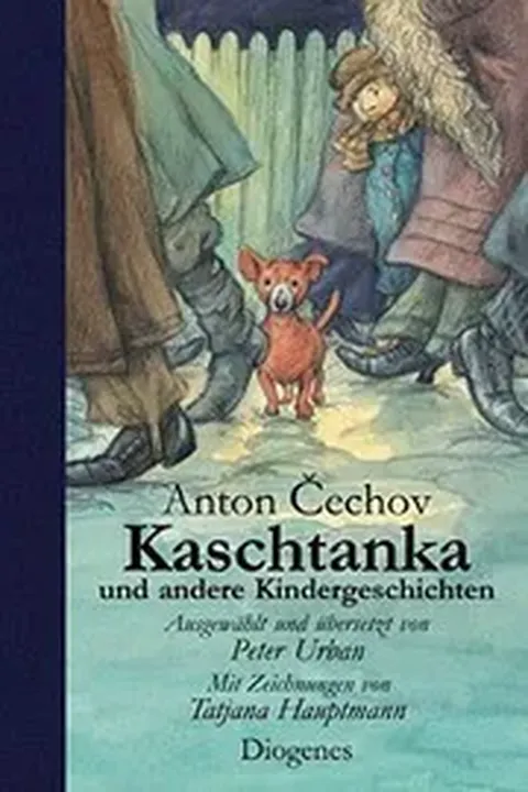 Kaschtanka und andere Kindergeschichten - Anton P. Čechov,Tatjana Hauptmann - Bild 1