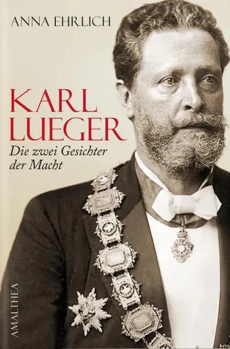 Karl Lueger - die zwei Gesichter der Macht - Anna Ehrlich - Bild 1