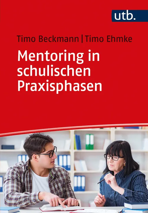 Mentoring in schulischen Praxisphasen - Timo Beckmann, Timo Ehmke - Bild 1