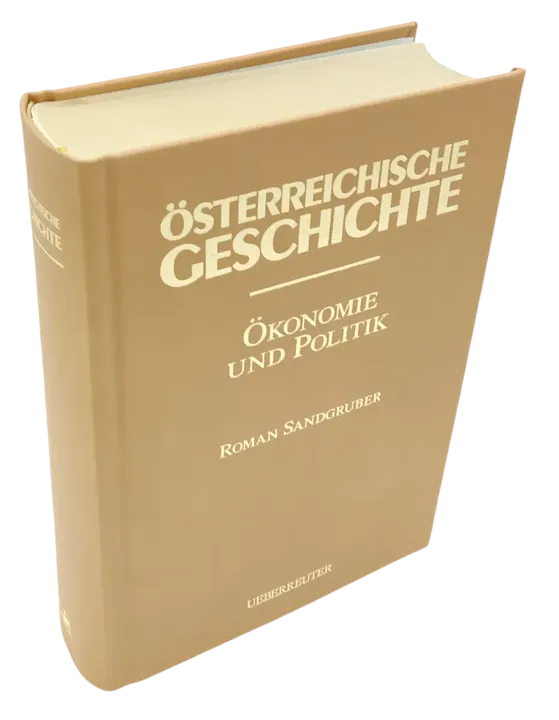 JUBILÄUMSAUSGABE - Österreichische Geschichte - Ökonomie und Politik - Roman Sandgruber - Bild 2