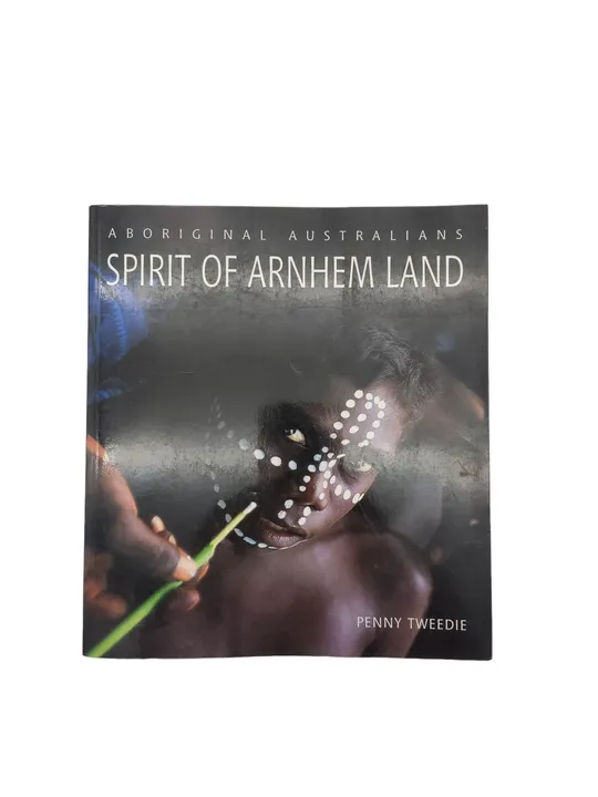 Penny Tweedie - Aboriginal Australians - Spirit of Arnhem Land - Bild 1