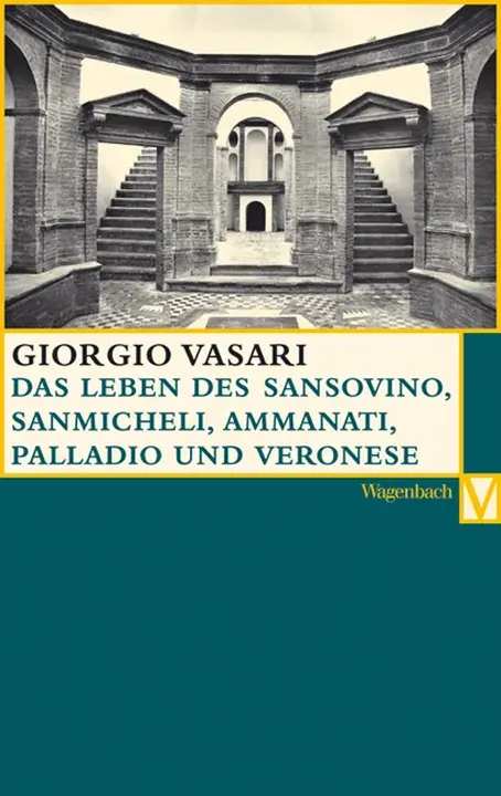 Das Leben des Sansovino und des Sanmicheli mit Ammanati, Palladio und Veronese - Giorgio Vasari - Bild 2