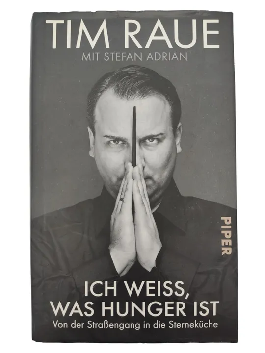 Ich weiß, was Hunger ist - Tim Raue,Stefan Adrian - Bild 1