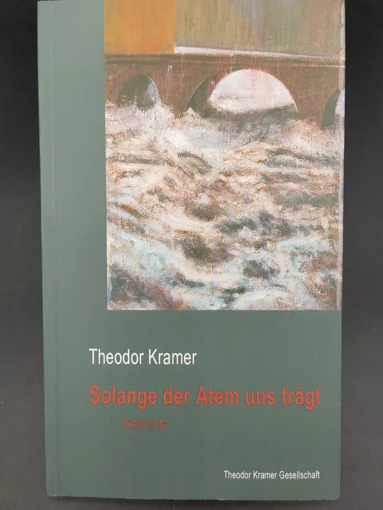 Solange der Atem uns trägt - Theodor Kramer - Bild 1