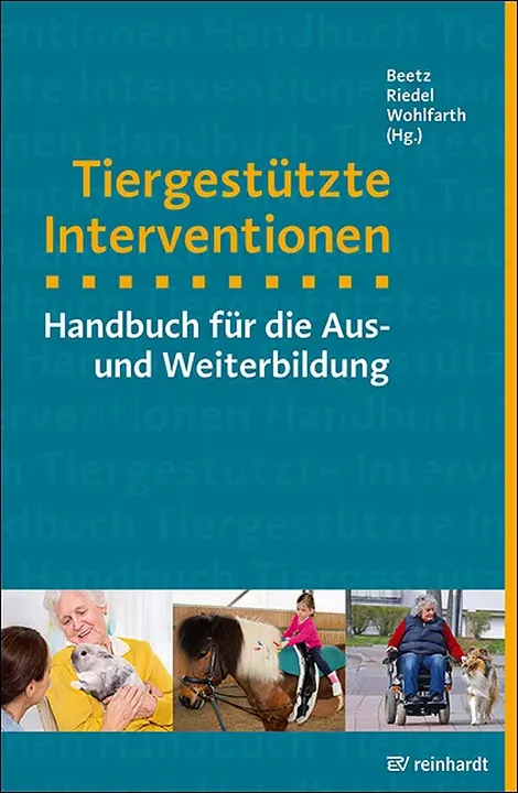 Tiergestützte Interventionen - Handbuch für die Aus- und Weiterbildung - Beetz, Riedel, Wohlfahrt (Hg.) - Bild 1