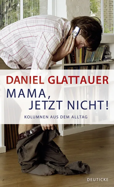 Mama, jetzt nicht! - Daniel Glattauer - Bild 2