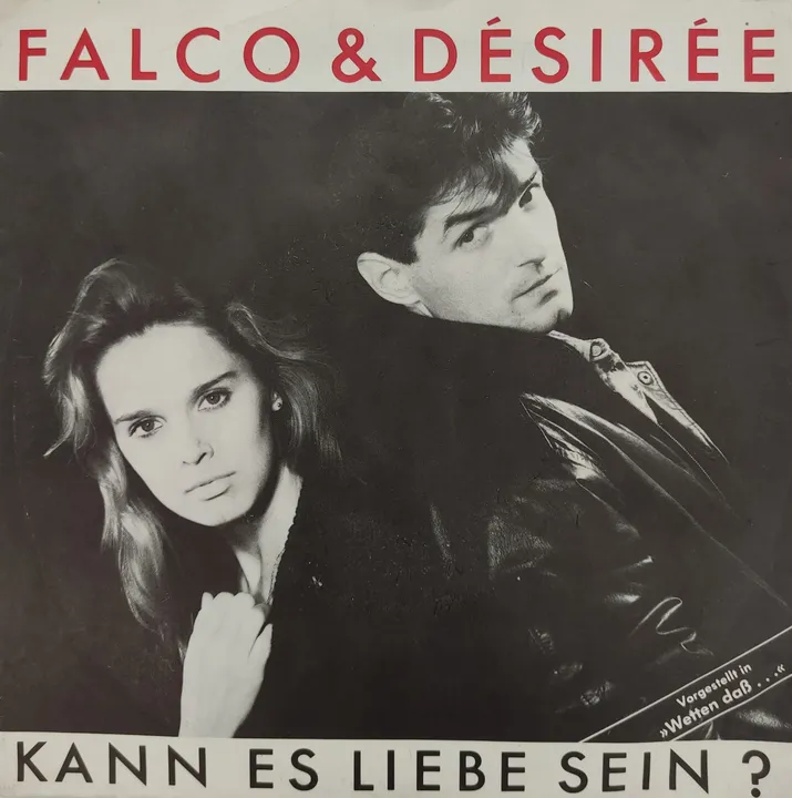 Falco & Désirée* – Kann Es Liebe Sein? / Steuermann - Single 1984 - Bild 1