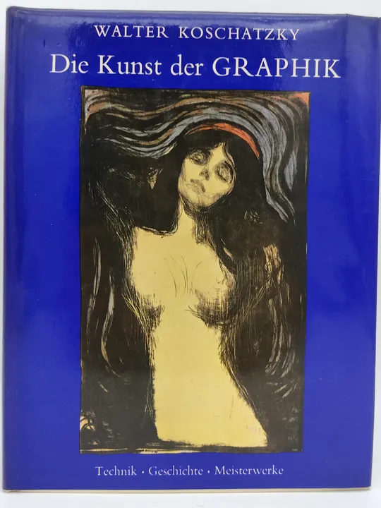 Die Kunst der GRAPHIK. Technik-Geschichte-Meisterwerke - Walter Koschatzky - Bild 1