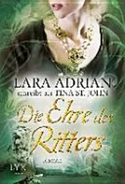 Die Ehre des Ritters - Lara Adrian schreibt als Tina St. John - Roman - Bild 1