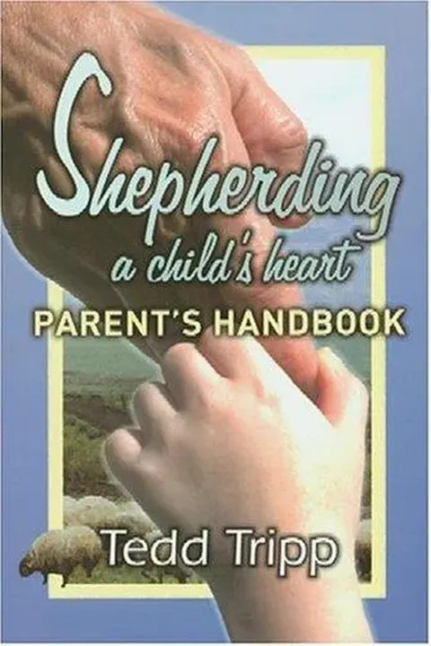 Shepherding a Child's Heart - Tedd Tripp - Bild 1