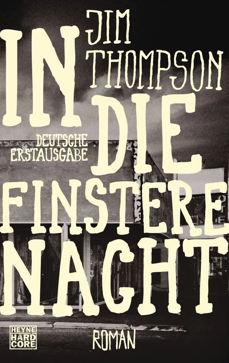 In die finstere Nacht - Jim Thompson - Bild 2