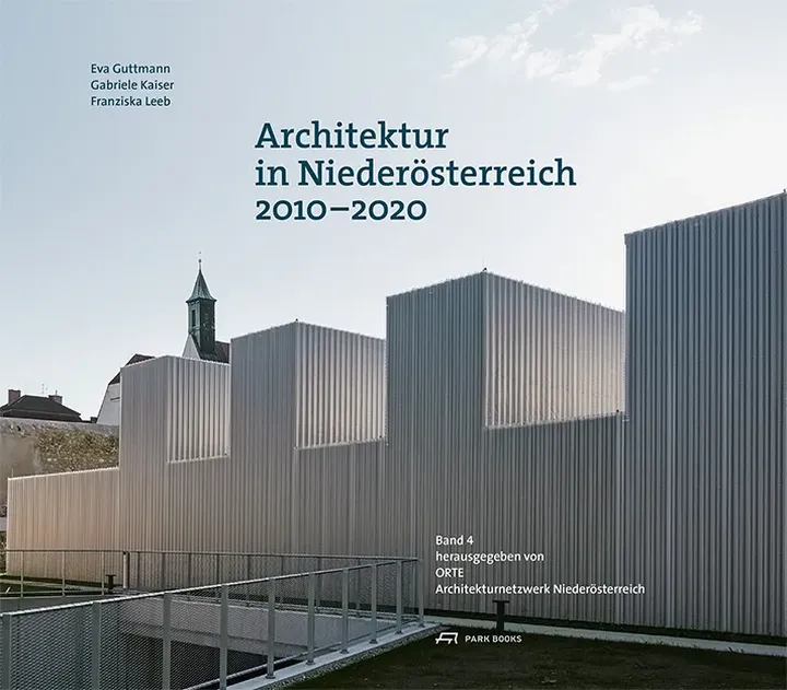 Architektur in Niederösterreich 2010–2020 - Eva Guttmann, Gabriele Kaiser, Franziska Leeb  - Bild 1