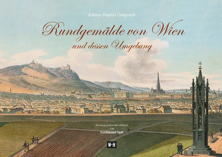 Rundgemälde von Wien und dessen Umgebung - Ferdinand Opll - Bild 1