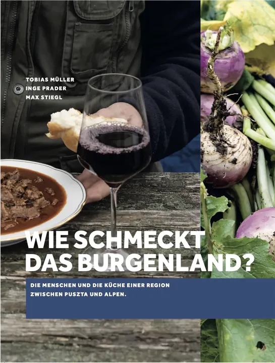 Wie schmeckt das Burgenland? - Tobias Müller - Bild 1