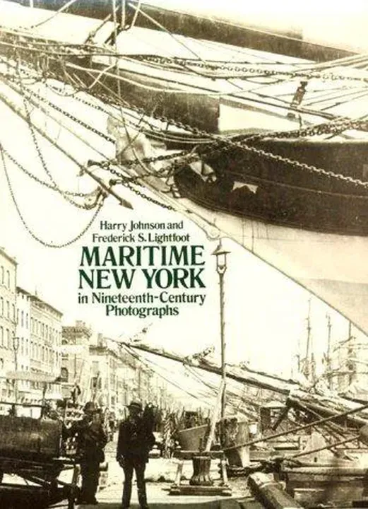 Maritime New York in Nineteenth-century Photographs - Harry Johnson,Frederick S. Lightfoot - Bild 1