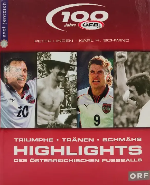 100 Jahre! Die Highlights des österreichischen Fussballs - Peter Linden - Bild 1