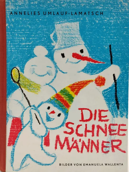 Die Schnee Männer - Annelies Umlauf-Lamatsch - Bild 1