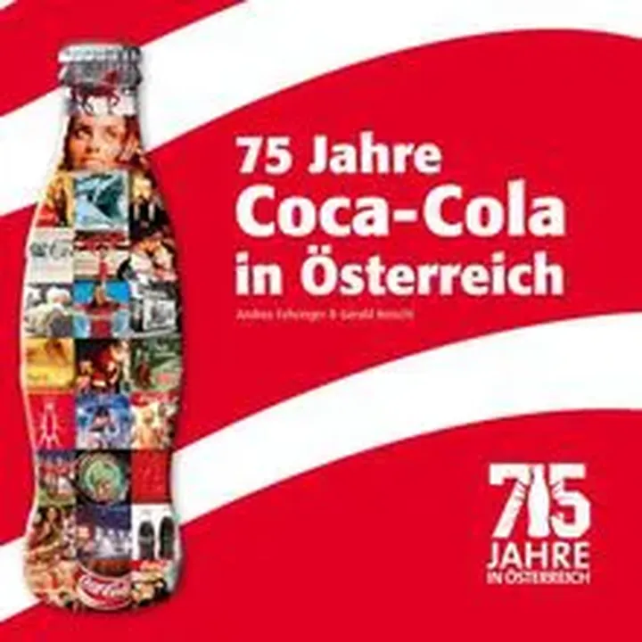 75 Jahre Coca-Cola in Österreich - Andrea Fehringer,Gerald Reischl - Bild 1