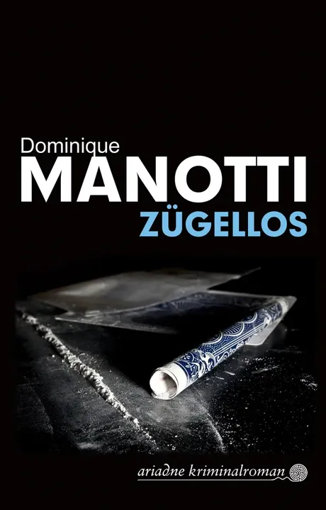 Zügellos - Dominique Manotti - Bild 1