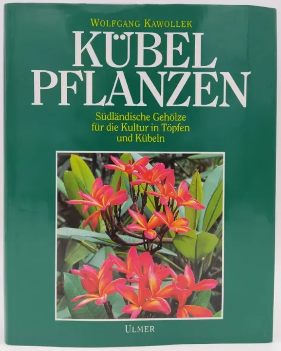 Kübelpflanzen - Wolfgang Kawollek - Bild 2