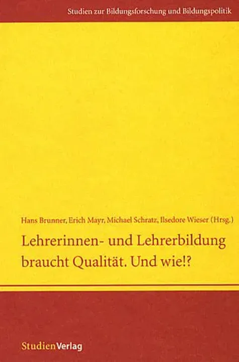 Lehrerinnen- und Lehrerbildung braucht Qualität. Und wie!? - Hans Brunner - Bild 2