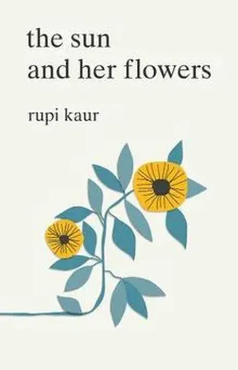 Sun and Her Flowers - Rupi Kaur - Bild 1