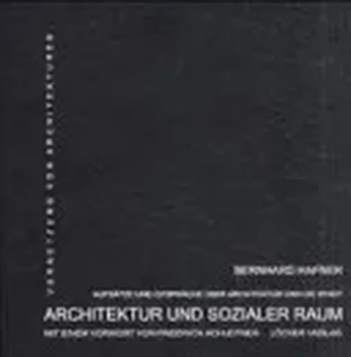 Architektur und sozialer Raum - Bernhard Hafner - Bild 1