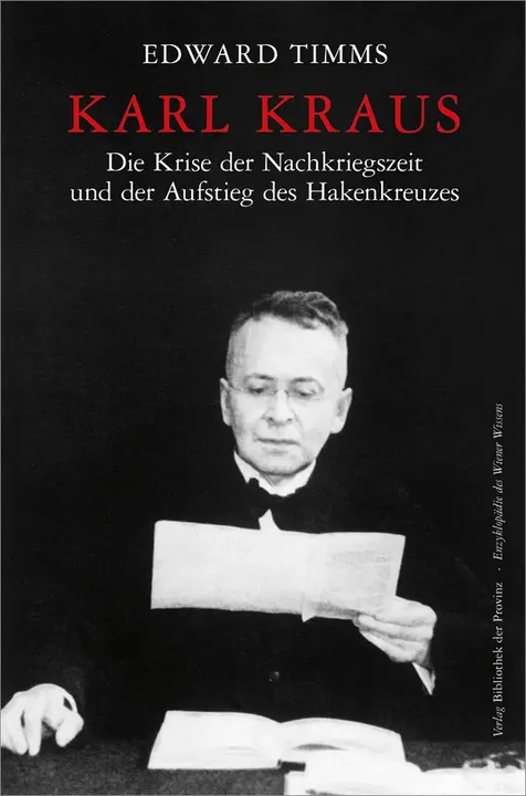 Karl Kraus - Die Krise der Nachkriegszeit und der Aufstieg des Hakenkreuzes - Edward Timms - Bild 1