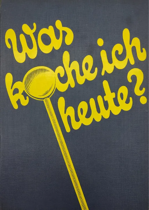 Was koche ich heute? - H. Ziegenbein, J. Eckel - Bild 1