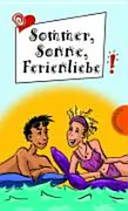 Sommer, Sonne, Ferienliebe! - Sabine Both,Thomas Brinx,Anja Kömmerling,Christamaria Fiedler - Bild 2