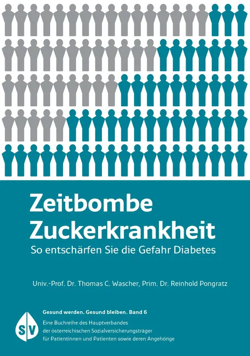 Zeitbombe Zuckerkrankheit - Thomas C. Wascher,Reinhold Pongratz - Bild 1