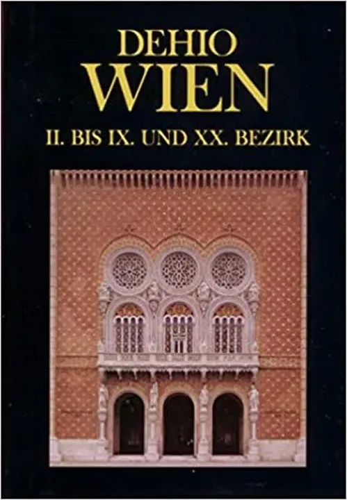 Dehio Handbuch Wien. Bezirke II- IX und XX. ( Die Kunstdenkmäler Österreichs). - Georg Gottfried Dehio,Wolfgang Cerny,Robert Keil,Andreas. Lehne - Bild 1