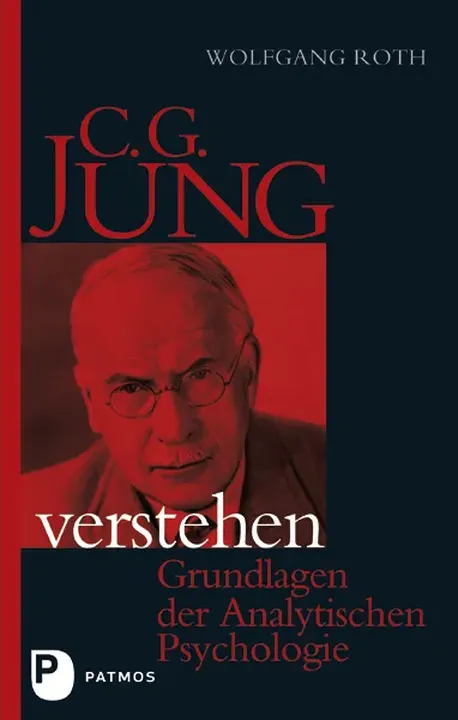 C.G. Jung verstehen - Grundlagen der Analytischen Psychologie - Wolfgang Roth - Bild 1