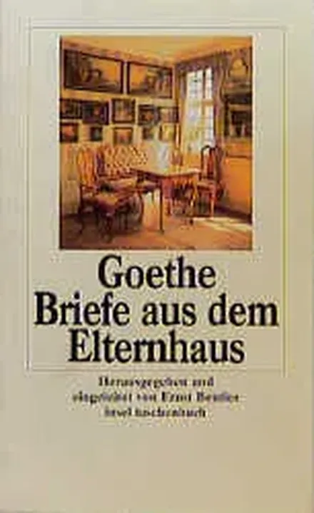 Briefe aus dem Elternhaus - Catharina E Goethe,Johann C Goethe,Cornelia Goethe - Bild 1