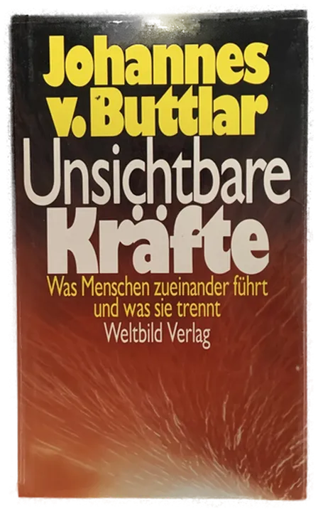 Unsichtbare Kräfte - Johannes v. Buttlar - Bild 1