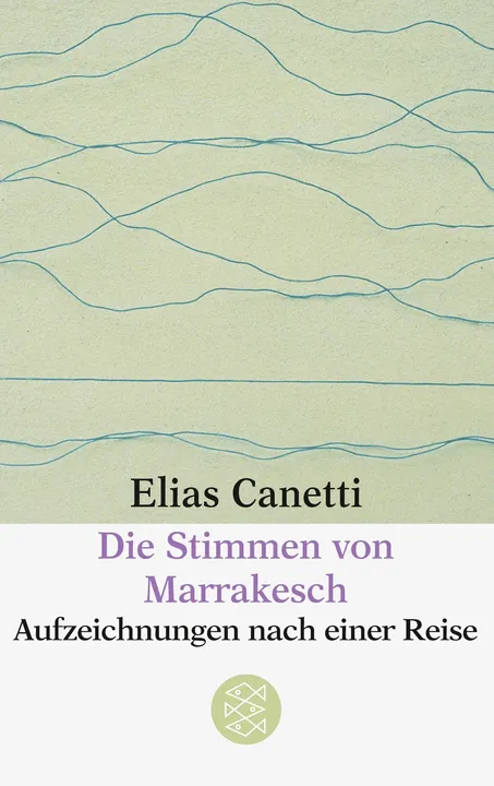 Die Stimmen von Marrakesch - Elias Canetti - Bild 1