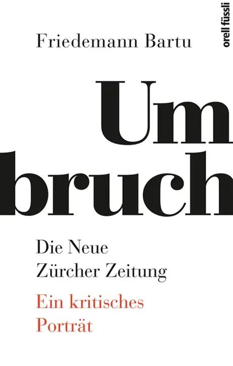 Umbruch. Die Neue Zürcher Zeitung - Friedemann Bartu - Bild 1