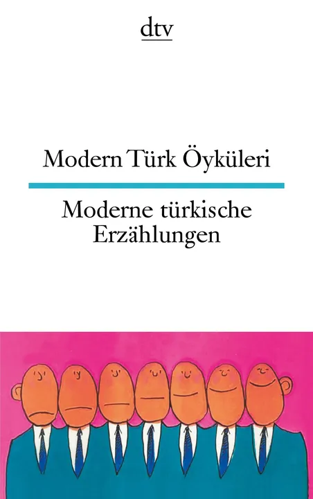 Modern Türk Öyküleri Moderne türkische Erzählungen - Bild 1