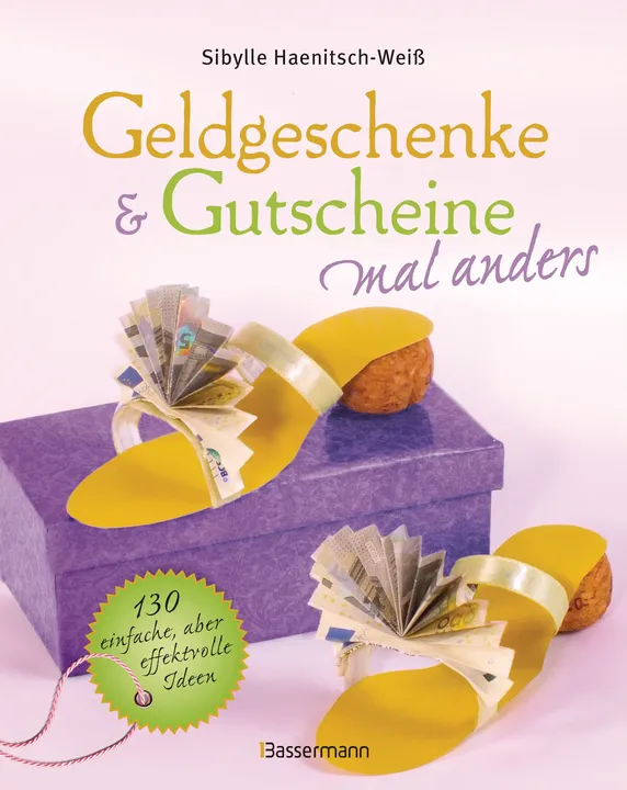 Geldgeschenke & Gutscheine mal anders - Sibylle Haenitsch-Weiß - Bild 2