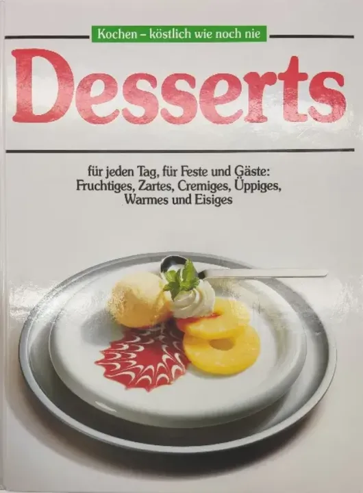 Desserts für jeden Tag, für Feste und Gäste - Annette Wolter - Bild 1