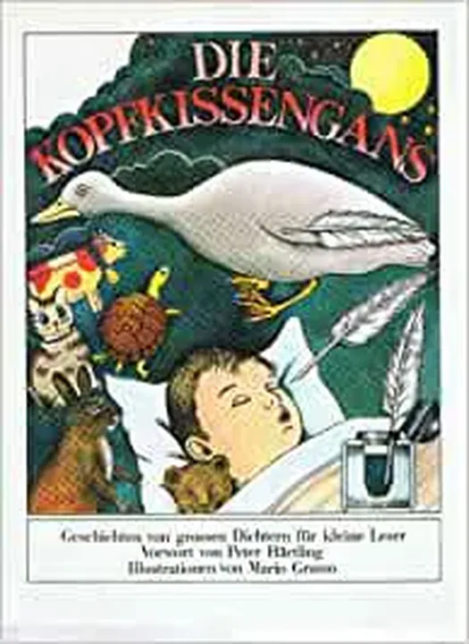 Die Kopfkissen-Gans und andere Geschichten von grossen Dichtern für kleine Leute - Peter Härtling,Grasso, Mario - Bild 1