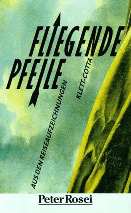 Fliegende Pfeile - Peter Rosei - Bild 1